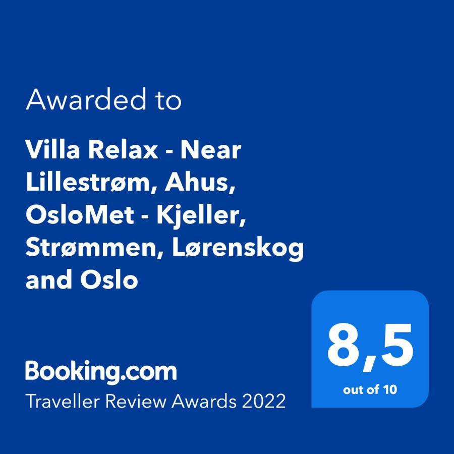 Villa Relax - Near Lillestrom, Ahus, Oslomet - Kjeller, Strommen, Lorenskog And Oslo المظهر الخارجي الصورة
